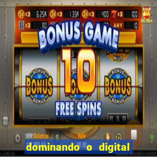 dominando o digital definitivo reclame aqui
